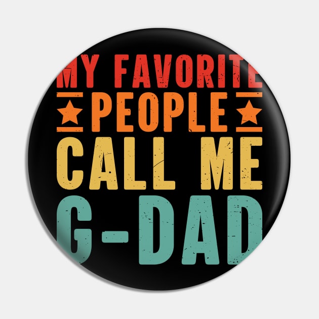 My Favorite People Call Me G-Dad Grandpa Pin by Nostalgia Trip