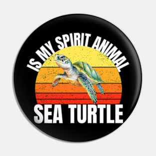 Sea Turtele is My Spirit Animal cute Pin