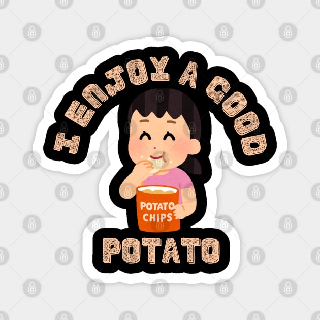 I-Enjoy-A-Good-Potato Magnet by Creatifly Graphic Tees
