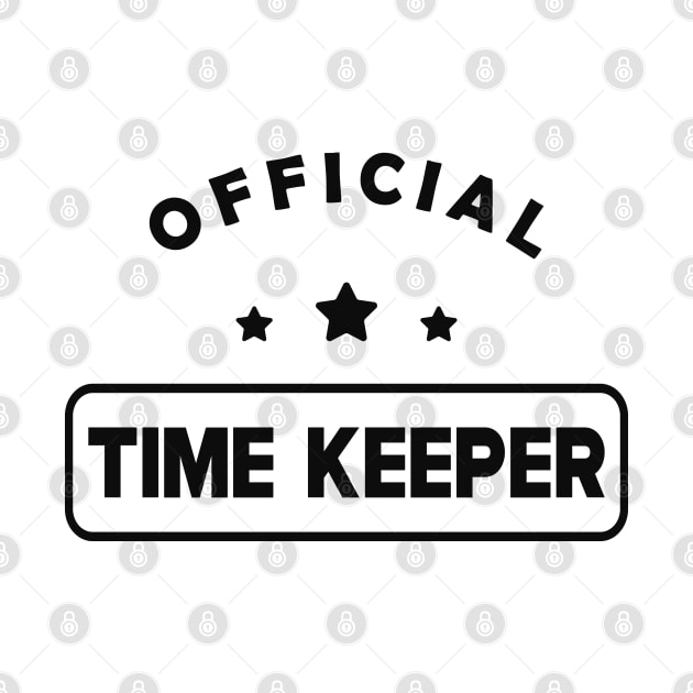 Time Keeper - Official Time Keeper by KC Happy Shop