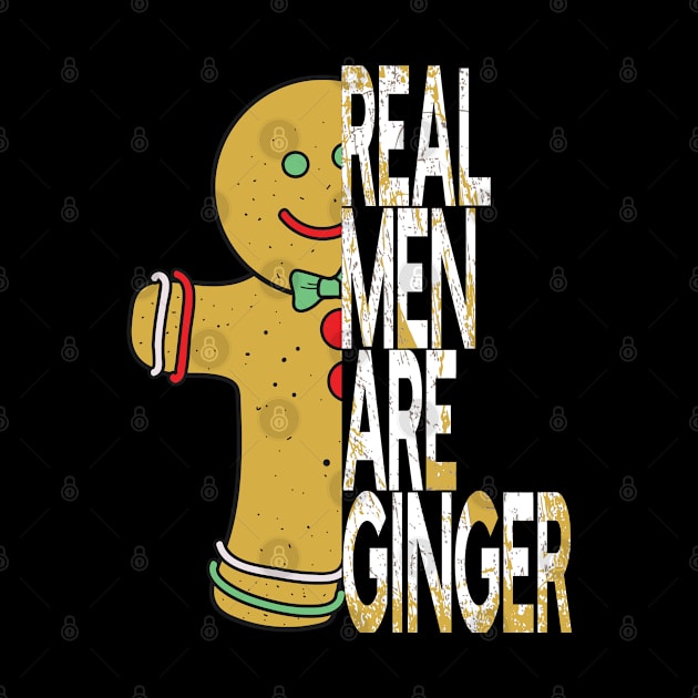 Real Men Are Ginger Bread Man Holiday Christmas Redhead by AutomaticSoul