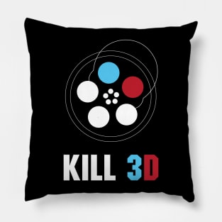 Kill 3D Pillow