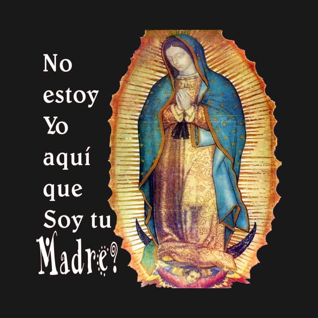 Virgen Maria de Guadalupe by hispanicworld