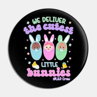 Nurse We Deliver The Bunnies Happy Easter Day Pin