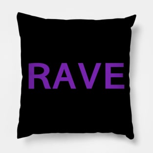 RAVE Pillow