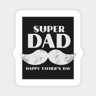 Super DAD - Happy fathers day Magnet