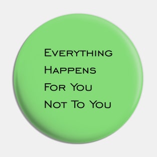 Everything Happens Pin