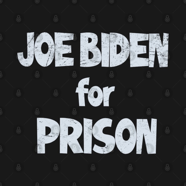 Biden-For-Prison-2024 by Junalben Mamaril