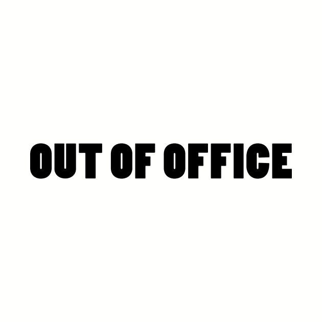 OUT OF OFFICE by PaletteDesigns