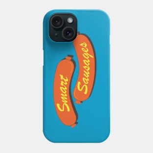 Smart Sausages Phone Case