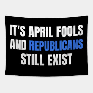 Political April Fools Day Republicans Tapestry