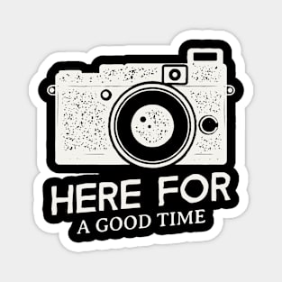 Vintage Camera / Here For a Good Time Magnet