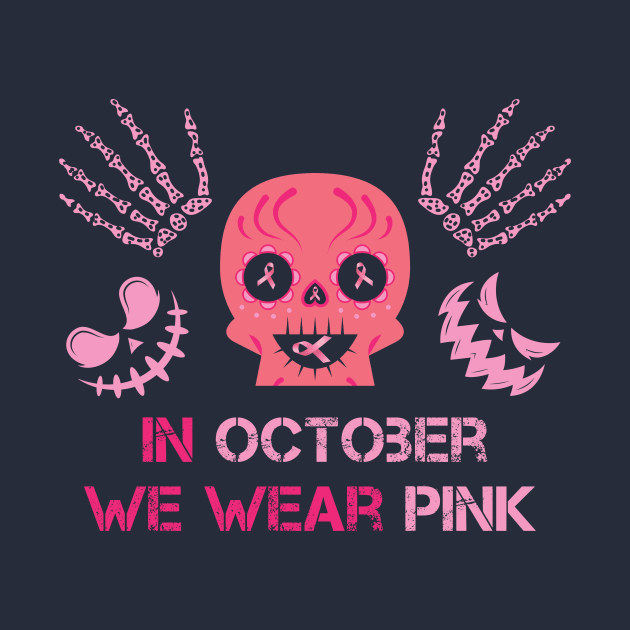 In October We Wear Pink Sugar Skull Breast Cancer Awareness Halloween by AorryPixThings