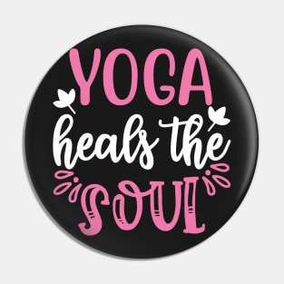 Yoga Heals the Soul Pin