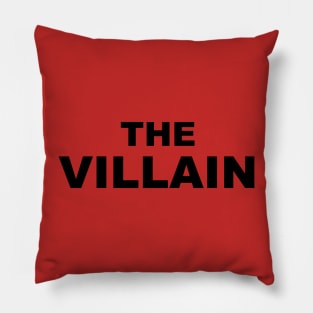 The Villain (as if you didn't know) Pillow