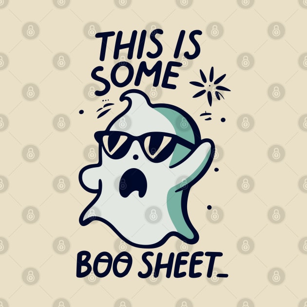 This Is Some Boo Sheet! Halloween Ghost by Quote'x