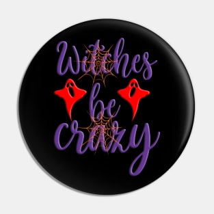 Witches be Crazy, halloween inspired typography design Pin