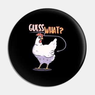 Funny Guess What Chicken shirt for women men kids Pin