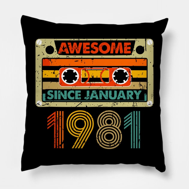 Awesome Since January 1981 43 Years Old 43th Birthday Pillow by rhazi mode plagget