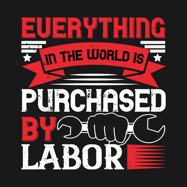 Everything in the world is purchased by labor by 4Zimage