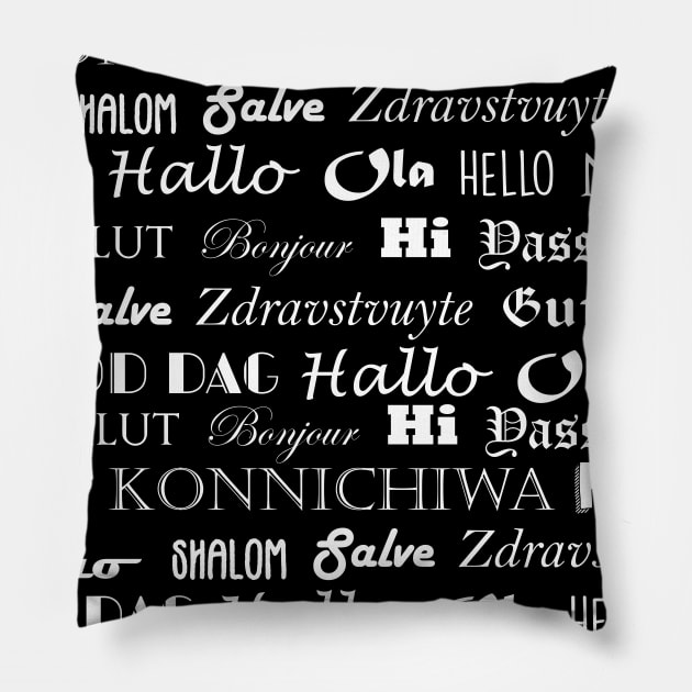 Hello in Multiple Languages Pillow by CrowleyCreations