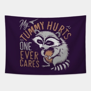 MY TUMMY HURTS LITTLE CUTE RACCOON Tapestry