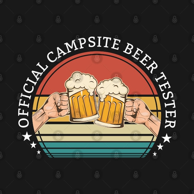 Camping - Official Campsite Beer Tester by Kudostees