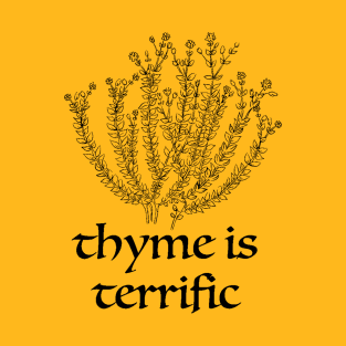 Thyme is Terrific T-Shirt