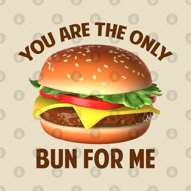 You Are the Only Bun for Me by andantino