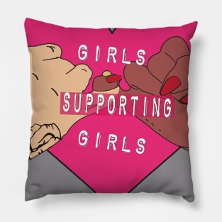 girls supporting girls Pillow