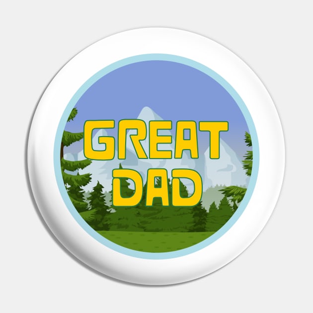 Great Dad - Wilderness Design Pin by jhsells98