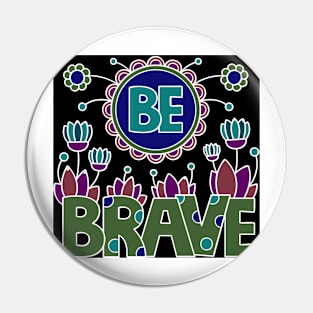 be brave Pin