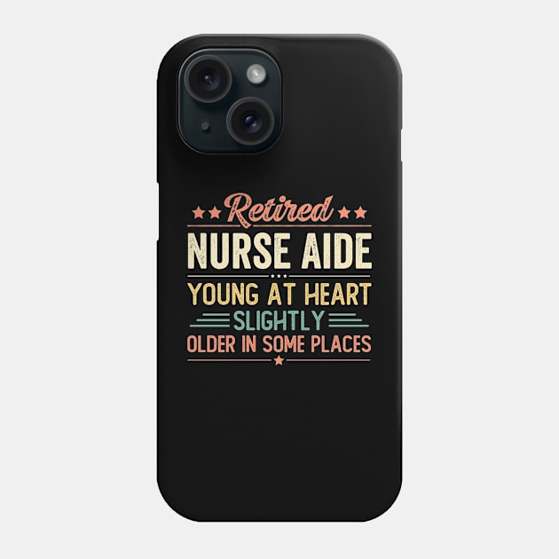 Retired Nurse Aide Phone Case by Stay Weird