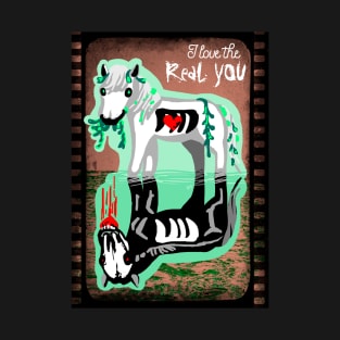 Kelpies: I love the real you White Horse T-Shirt