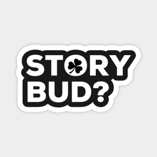 Story  Bud Irish Saying Magnet