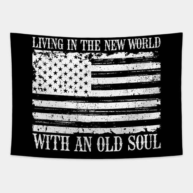 Living in the new world with an old soul vintage America flag Tapestry by MichaelLosh