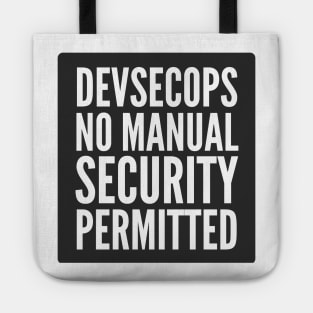 DevSecOps No Manual Security Permitted Black Background Tote