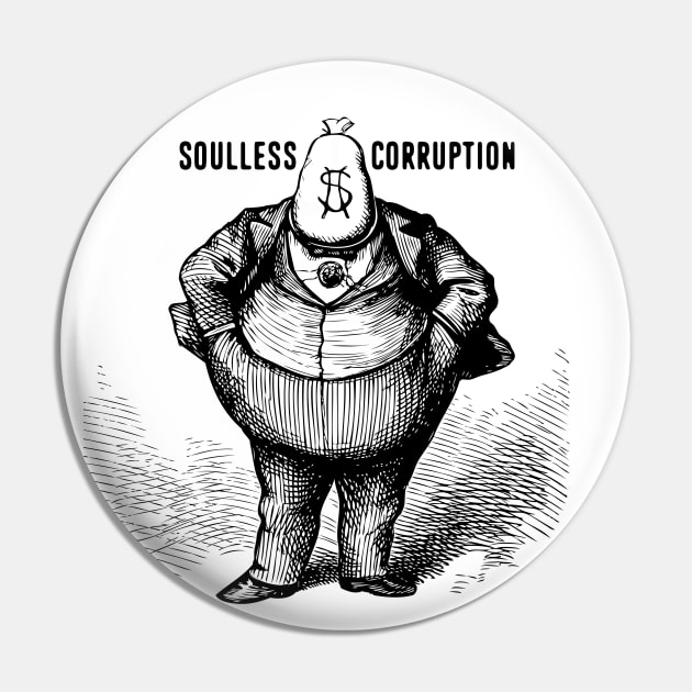 Soulless Corruption No. 1: The American Way Pin by Puff Sumo