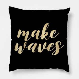 Make Waves of Gold Pillow