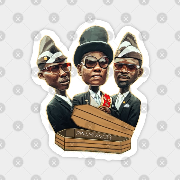 Coffin dance crew | Shall we dance? Magnet by nayzakgallery