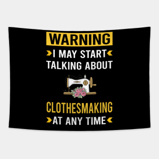 Warning Clothesmaking Clothes Making Clothesmaker Dressmaking Dressmaker Tailor Sewer Sewing Tapestry