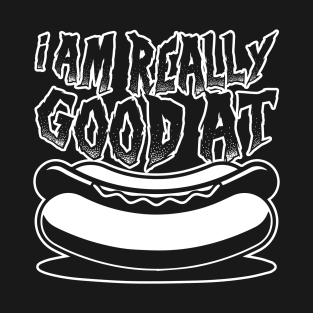 Really Good at Hot Dogs T-Shirt