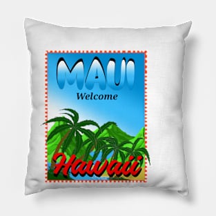 Maui welcome Hawaii Pillow