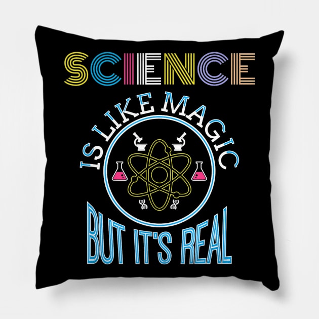 Science Is Like Magic But Real Funny Science Teacher Pillow by Sharilyn Bars