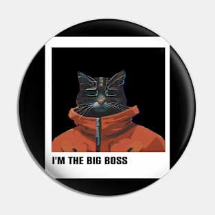 I'm The BIG BOSS Pin