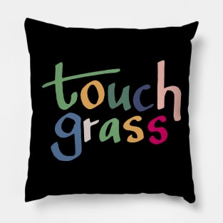 Touch Grass Pillow
