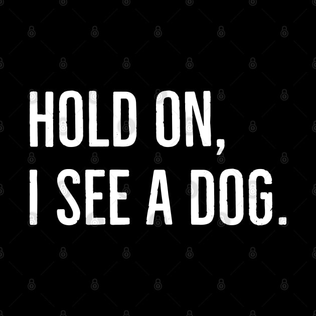 Hold On, I See A Dog. by evokearo