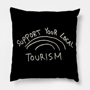 Support Your Local Tourism Pillow