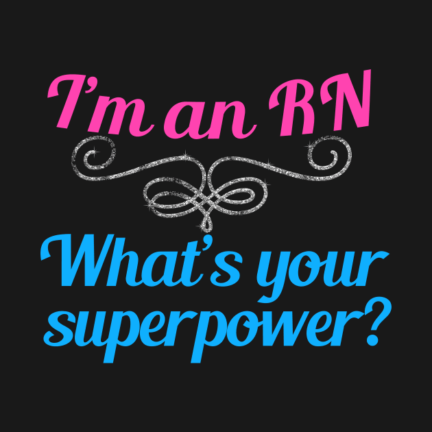 Cute Registered Nurse Super RN by epiclovedesigns