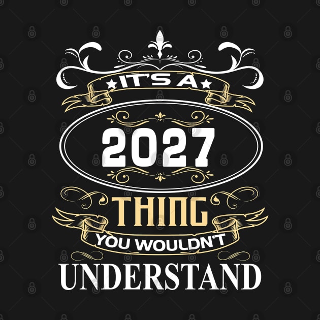 It's A 2027 Thing You Wouldn't Understand by ThanhNga